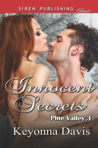 Cover of Innocent Secrets [Pine Valley 3] (Siren Publishing Classic)