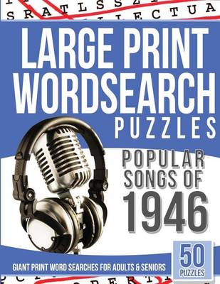 Cover of Large Print Wordsearches Puzzles Popular Songs of 1946