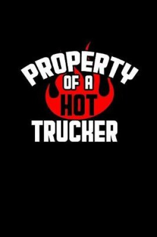 Cover of Property of a Hot Trucker