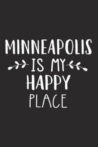 Cover of Minneapolis Is My Happy Place