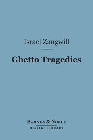 Cover of Ghetto Tragedies (Barnes & Noble Digital Library)