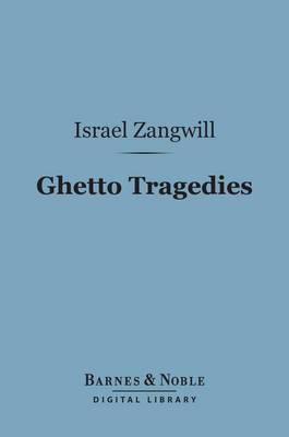 Book cover for Ghetto Tragedies (Barnes & Noble Digital Library)