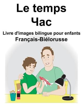 Book cover for Français-Biélorusse Le temps Livre d'images bilingue pour enfants