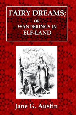 Book cover for Fairy Dreams; Or, Wanderings in Elf-Land