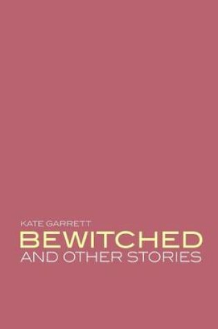 Cover of Bewitched and Other Stories