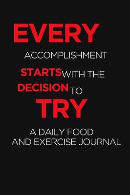 Book cover for Every Accomplishment Starts with the Decision to Try