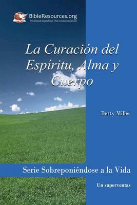 Book cover for La Curacion del Espiritu, Alma Y Cuerpo