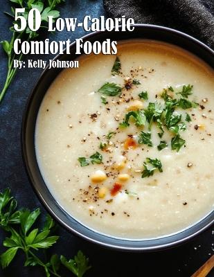 Book cover for 50 Low-Calorie Comfort Foods