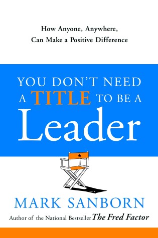 Cover of You Don't Need a Title to Be a Leader