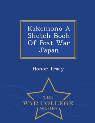 Book cover for Kakemono a Sketch Book of Post War Japan - War College Series