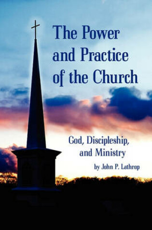 Cover of The Power and Practice of the Church