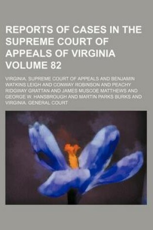 Cover of Reports of Cases in the Supreme Court of Appeals of Virginia Volume 82