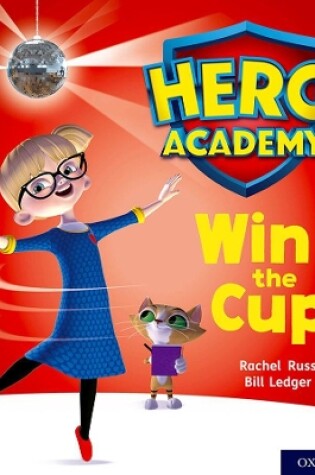 Cover of Hero Academy: Oxford Level 3, Yellow Book Band: Win the Cup!