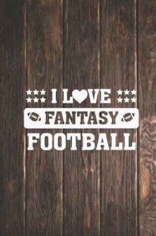 Cover of I Heart Love Fantasy Football - FFL League Journal