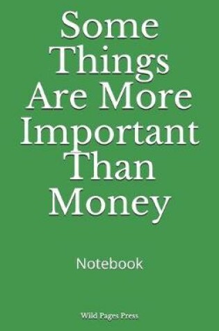 Cover of Some Things Are More Important Than Money