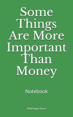 Book cover for Some Things Are More Important Than Money