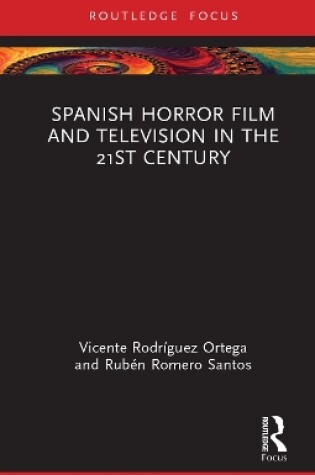 Cover of Spanish Horror Film and Television in the 21st Century