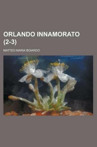 Cover of Orlando Innamorato (2-3)