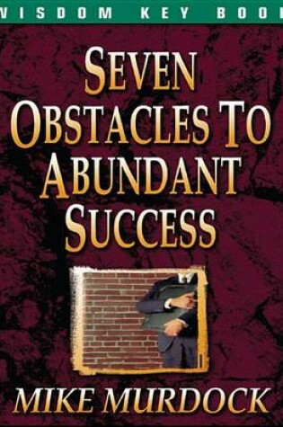 Cover of Seven Obstacles to Abundant Success