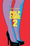 Book cover for Pulp Core 2