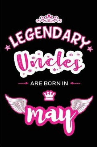 Cover of Legendary Uncles are born in May