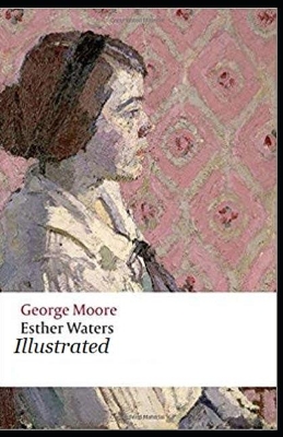 Book cover for Esther Waters Illustrated