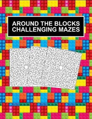 Book cover for Around the Blocks Challenging Mazes