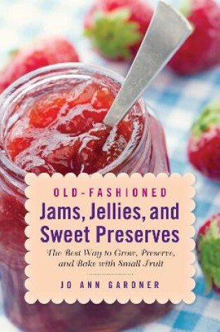 Cover of Old-Fashioned Jams, Jellies, and Sweet Preserves