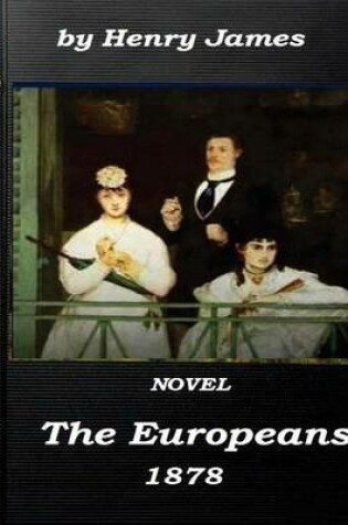 Cover of The Europeans by Henry James NOVEL 1878