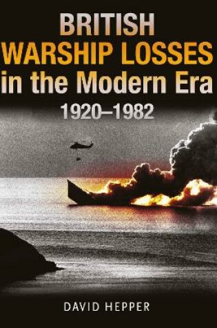 Cover of British Warship Losses in the Modern Era