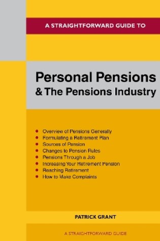 Cover of A Straightforward Guide to Personal Pensions and the Pension Industry