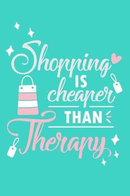 Book cover for Shopping Is Cheaper Than Therapy