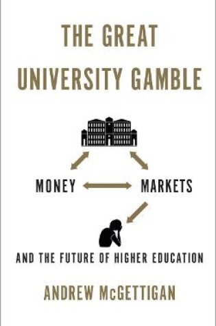 Cover of The Great University Gamble