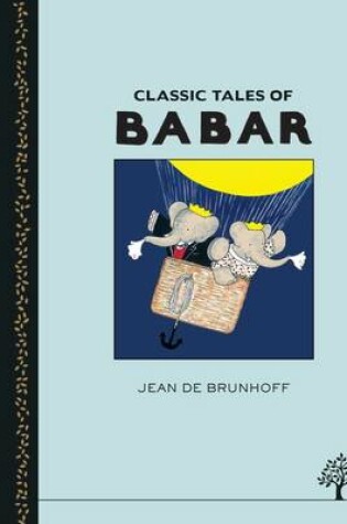 Cover of The Classic Tales of Babar