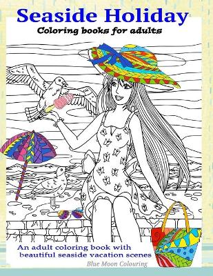 Book cover for SEASIDE HOLIDAY Coloring books for Adults