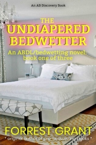 Cover of The Undiapered Bedwetter