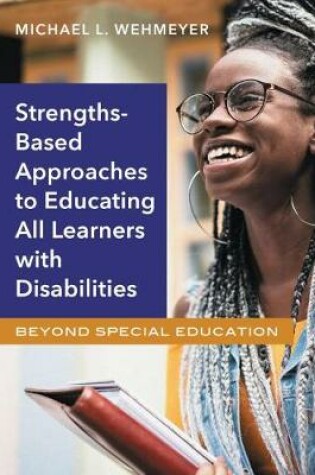 Cover of Strength-Based Approaches to Educating All Learners with Disabilities