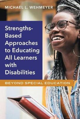 Book cover for Strength-Based Approaches to Educating All Learners with Disabilities