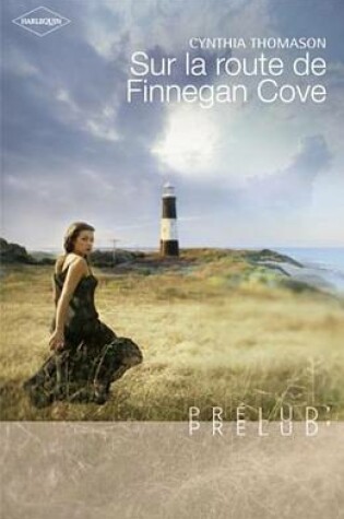 Cover of Sur La Route de Finnegan Cove (Harlequin Prelud')