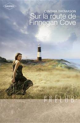 Book cover for Sur La Route de Finnegan Cove (Harlequin Prelud')
