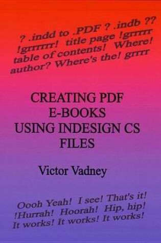 Cover of Creating PDF E-Books Using Indesign CS Files