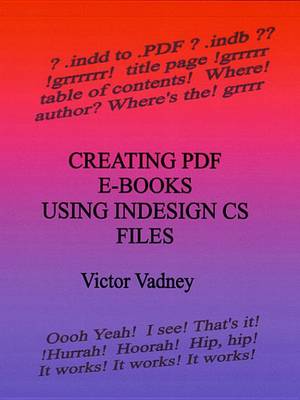 Book cover for Creating PDF E-Books Using Indesign CS Files