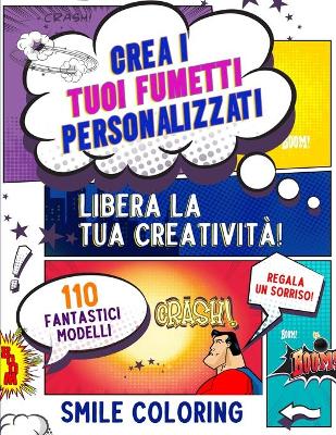 Book cover for Crea i tuoi Fumetti Personalizzati. Libera la tua Creatività!