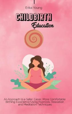 Book cover for Childbirth Education
