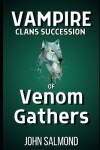 Book cover for Vampire Clans Succession of Venom Gathers