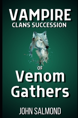 Book cover for Vampire Clans Succession of Venom Gathers