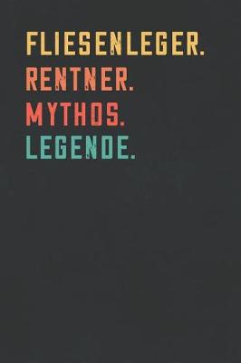 Book cover for Fliesenleger. Rentner. Mythos. Legende.