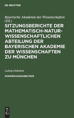 Book cover for Sitzungsberichte Der Mathematisch-Naturwissenschaftlichen Abteilung Der Bayerischen Akademie Der Wissenschaften Zu München. Sonderausg. 1/1929