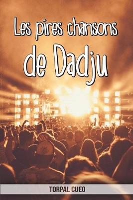 Book cover for Les pires chansons de Dadju