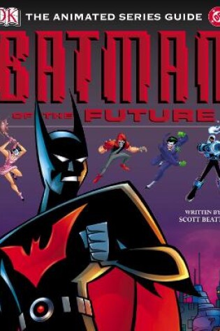 Cover of Batman of the Future Animated Series Guide